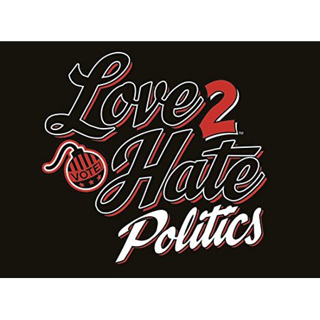 Love 2 Hate - Politics
