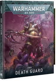 WH 40K: Death Guard Codex [10th Ed.]