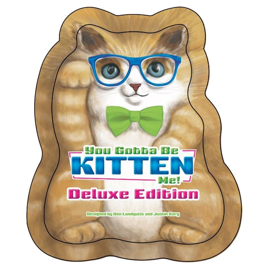 You Gotta Be Kitten Me! [Deluxe]  