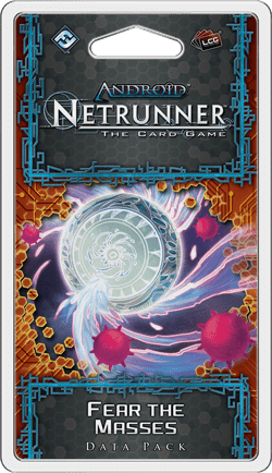 Netrunner [LCG] - Fear the Masses