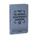 WH 40K: The Imperial Infantryman's Handbook