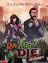 Run Fight or Die: Reloaded - 5-6 Player Expansion 