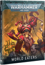 WH 40K: World Eaters - Codex [10th Ed.]