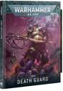 WH 40K: Death Guard Codex [10th Ed.]