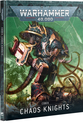 WH 40K: Chaos Knights Codex [10th Ed.] 